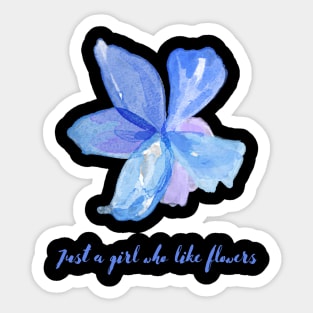 Flowers lovers design gust a girl who like flowers " gift for flowers lovers" Sticker